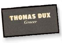 Thomas Dux Grocer